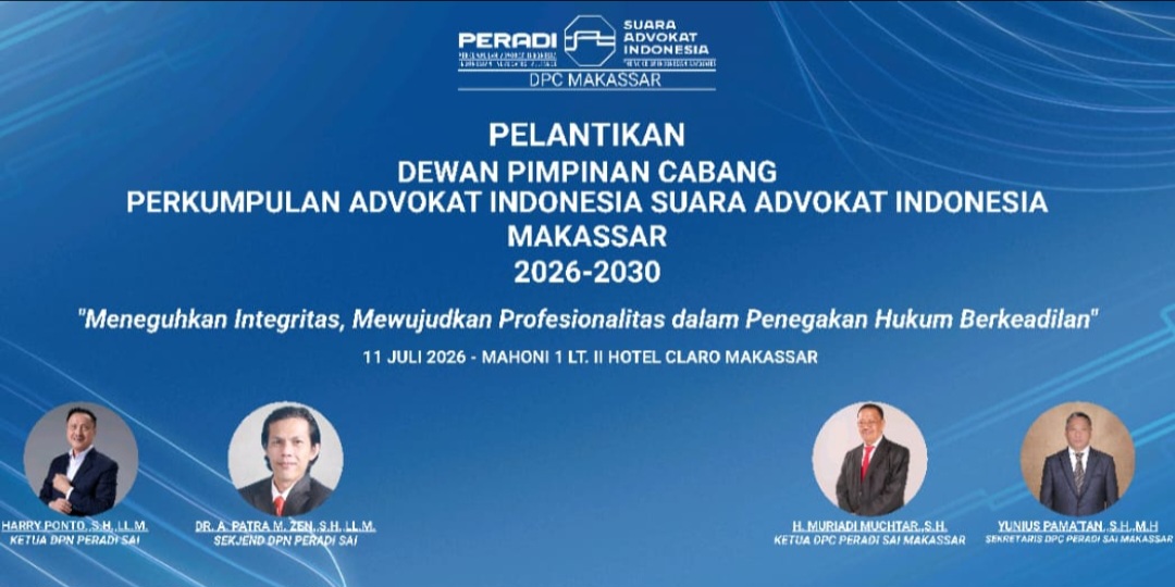 PERADI SAI Makassar Akan Lantik Pengurus Baru Periode 2026–2030, Perkuat Integritas - Profesionalisme Advokat