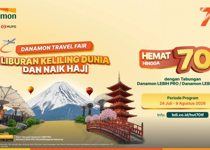 Danamon Gelar Travel Fair di Tujuh Kota, Tawarkan Promo Perjalanan hingga Diskon 70 Persen