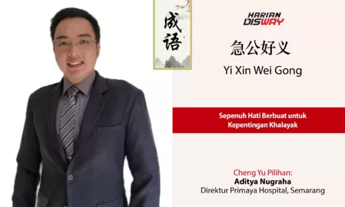 Direktur Primaya Hospital Aditya Nugraha: Yi Xin Wei Gong