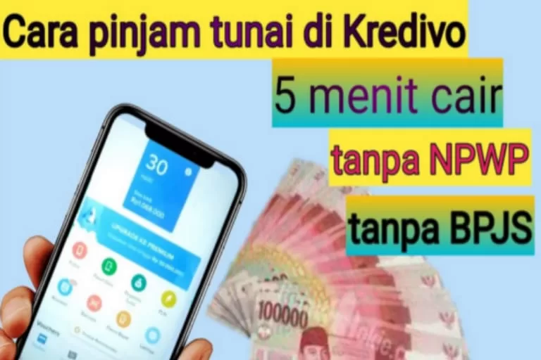 Cara Pinjam Uang di Kredivo dengan Limit Maksimal, 5 Menit Langsung Cair